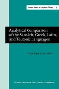Cover: Analytical Comparison of the Sanskrit, Greek, Latin, and Teutonic Languages, shewing the original identity of their grammatical structure - John Benjamins Publishing Company