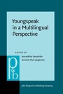 Cover: Youngspeak in a Multilingual Perspective - John Benjamins Publishing Company