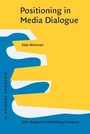 Cover: Positioning in Media Dialogue - John Benjamins Publishing Company