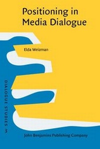 Enlarge image Cover: Positioning in Media Dialogue - John Benjamins Publishing Company