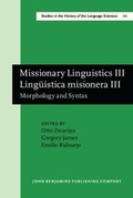 Cover: Missionary Linguistics III / Ling&uuml;&iacute;stica misionera III - John Benjamins Publishing Company