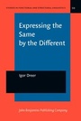 Cover: Expressing the Same by the Different - John Benjamins Publishing Company