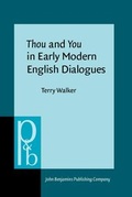 Cover: Thou and You in Early Modern English Dialogues - John Benjamins Publishing Company