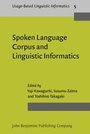 Cover: Spoken Language Corpus and Linguistic Informatics - John Benjamins Publishing Company