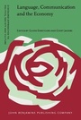 Cover: Language, Communication and the Economy - John Benjamins Publishing Company