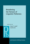 Cover: Broadening the Horizon of Linguistic Politeness - John Benjamins Publishing Company