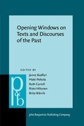 Cover: Opening Windows on Texts and Discourses of the Past - John Benjamins Publishing Company