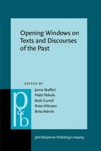 Enlarge image Cover: Opening Windows on Texts and Discourses of the Past - John Benjamins Publishing Company