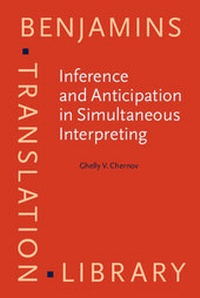 Enlarge image Cover: Inference and Anticipation in Simultaneous Interpreting - John Benjamins Publishing Company