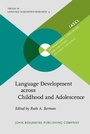 Cover: Language Development across Childhood and Adolescence - John Benjamins Publishing Company