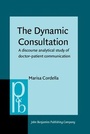 Cover: The Dynamic Consultation - John Benjamins Publishing Company