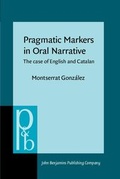 Cover: Pragmatic Markers in Oral Narrative - John Benjamins Publishing Company