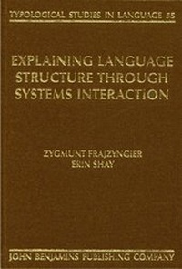 Enlarge image Cover: Explaining Language Structure through Systems Interaction - John Benjamins Publishing Company