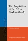 Cover: The Acquisition of the DP in Modern Greek - John Benjamins Publishing Company