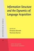 Cover: Information Structure and the Dynamics of Language Acquisition - John Benjamins Publishing Company