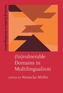 Cover: (In)vulnerable Domains in Multilingualism - John Benjamins Publishing Company