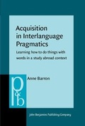 Cover: Acquisition in Interlanguage Pragmatics - John Benjamins Publishing Company