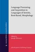 Cover: Language Processing and Acquisition in Languages of Semitic, Root-Based, Morphology - John Benjamins Publishing Company