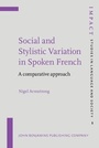 Cover: Social and Stylistic Variation in Spoken French - John Benjamins Publishing Company