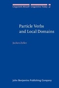 Cover: Particle Verbs and Local Domains - John Benjamins Publishing Company