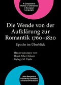 Cover: Die Wende von der Aufkl&auml;rung zur Romantik 1760-1820 - John Benjamins Publishing Company