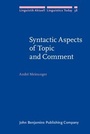 Cover: Syntactic Aspects of Topic and Comment - John Benjamins Publishing Company