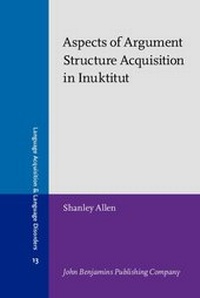 Enlarge image Cover: Aspects of Argument Structure Acquisition in Inuktitut - John Benjamins Publishing Company