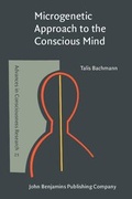 Cover: Microgenetic Approach to the Conscious Mind - John Benjamins Publishing Company