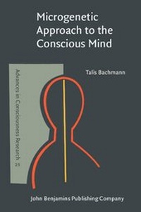 Enlarge image Cover: Microgenetic Approach to the Conscious Mind - John Benjamins Publishing Company