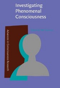Enlarge image Cover: Investigating Phenomenal Consciousness - John Benjamins Publishing Company