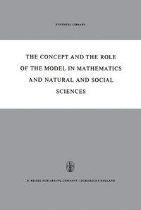 Enlarge image Cover: The Concept and the Role of the Model in Mathematics and Natural and Social Sciences - Springer