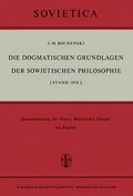 Cover: Die Dogmatischen Grundlagen der Sowjetischen Philosophie - Springer