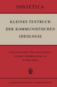 Abbildung von: Kleines Textbuch Der Kommunistischen Ideologie - Kluwer Academic Publishers