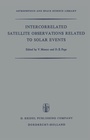 Cover: Intercorrelated Satellite Observations Related to Solar Events - Kluwer Academic Publishers