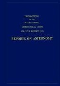Abbildung von: Transactions of the International Astronomical Union:Reports on Astronomy - Kluwer Academic Publishers