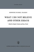 Cover: What I Do Not Believe, and Other Essays - Kluwer Academic Publishers
