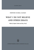 Cover: What I Do Not Believe, and Other Essays - Springer