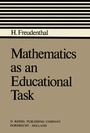 Cover: Mathematics as an Educational Task - Springer