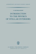 Cover: Introduction to the Physics of Stellar Interiors - Kluwer Academic Publishers