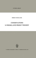 Cover: Combinators, ?-Terms and Proof Theory - Springer