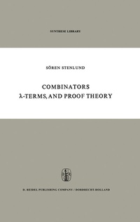Enlarge image Cover: Combinators, ?-Terms and Proof Theory - Springer
