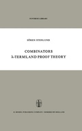 Cover: Combinators, ?-Terms and Proof Theory - Springer