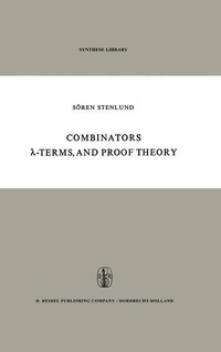 Enlarge image Cover: Combinators, ?-Terms and Proof Theory - Springer