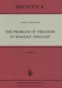 Cover: The Problem of Freedom in Marxist Thought - Springer