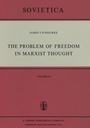 Cover: The Problem of Freedom in Marxist Thought - Springer