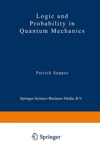 Enlarge image Cover: Logic and Probability in Quantum Mechanics - Springer
