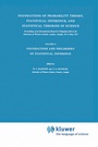 Cover: Foundations of Probability Theory, Statistical Inference, and Statistical Theories of Science - Kluwer Academic Publishers