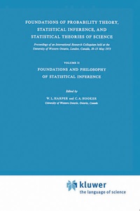 Enlarge image Cover: Foundations of Probability Theory, Statistical Inference, and Statistical Theories of Science - Kluwer Academic Publishers