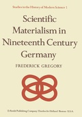 Cover: Scientific Materialism in Nineteenth Century Germany - Kluwer Academic Publishers