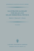 Cover: Illustrated Glossary for Solar and Solar-Terrestrial Physics - Springer